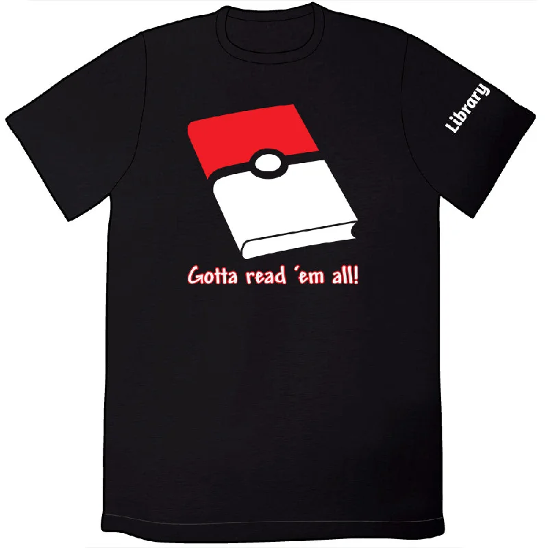 Gotta Read 'Em All Shirt